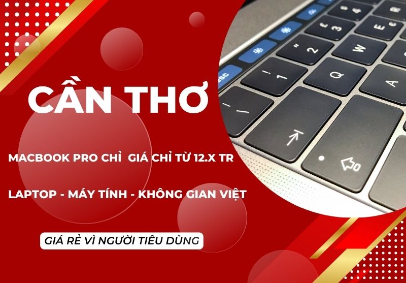 MacBook Pro Giá Chỉ Từ 12.x Triệu Giá Rẻ Chưa Từng Có Tại Cần Thơ